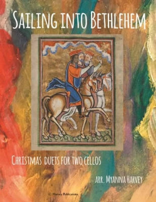 C. Harvey Publications - Sailing into Bethlehem: Christmas Duets for Two Cellos - Harvey - Cello Duets - Book