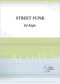 C. Alan Publications - Street Funk - Kiefer - Jazz Ensemble - Gr. 3