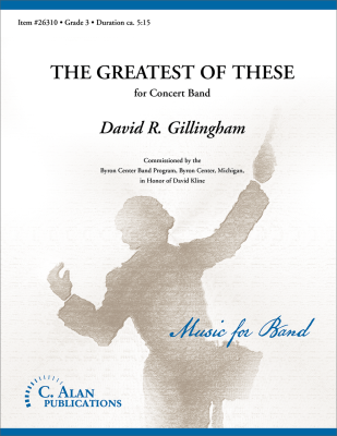 C. Alan Publications - The Greatest of These - Gillingham - Concert Band - Gr. 3