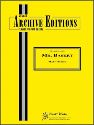 Kendor Music Inc. - Mr. Basket - Harris - Jazz Ensemble - Gr. Medium Easy