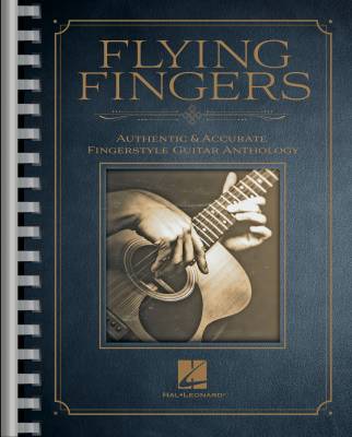 Hal Leonard - Flying Fingers: Authentic & Accurate Fingerstyle Guitar Anthology - Guitar TAB - Book