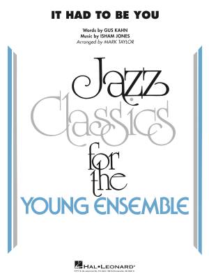 Hal Leonard - It Had to Be You - Jones/Kahn/Taylor - Jazz Ensemble - Gr. 3