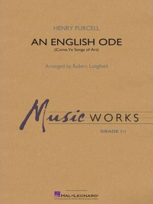 Hal Leonard - An English Ode (Come, Ye Sons of Art) - Purcell/Longfield - Concert Band - Gr. 1.5