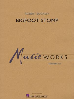 Hal Leonard - Bigfoot Stomp - Buckley - Orchestre dharmonie - Niveau 1.5