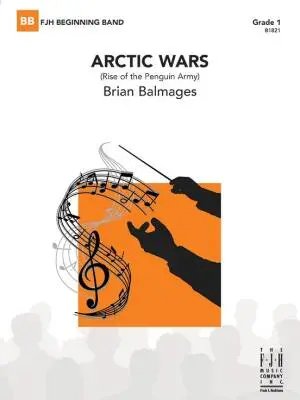 FJH Music Company - Arctic Wars (Rise of the Penguin Army) - Balmages - Concert Band - Gr. 1