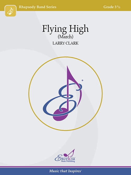 Flying High (March) - Clark - Concert Band - Gr. 3.5