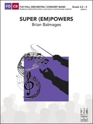 FJH Music Company - Super (Em)Powers - Balmages - Full Orchestra/Concert Band - Gr. 3.5 - 4