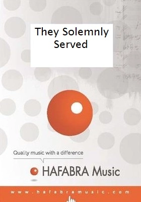 HAFABRA Music - They Solemnly Served - Galante - Concert Band - Gr. 3.5