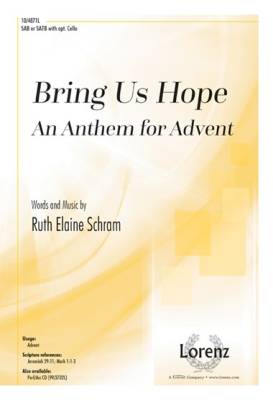 Bring Us Hope (An Anthem for Advent) - Schram - SATB/SAB