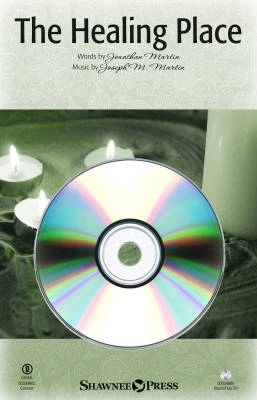 Shawnee Press - The Healing Place - Martin - StudioTrax CD