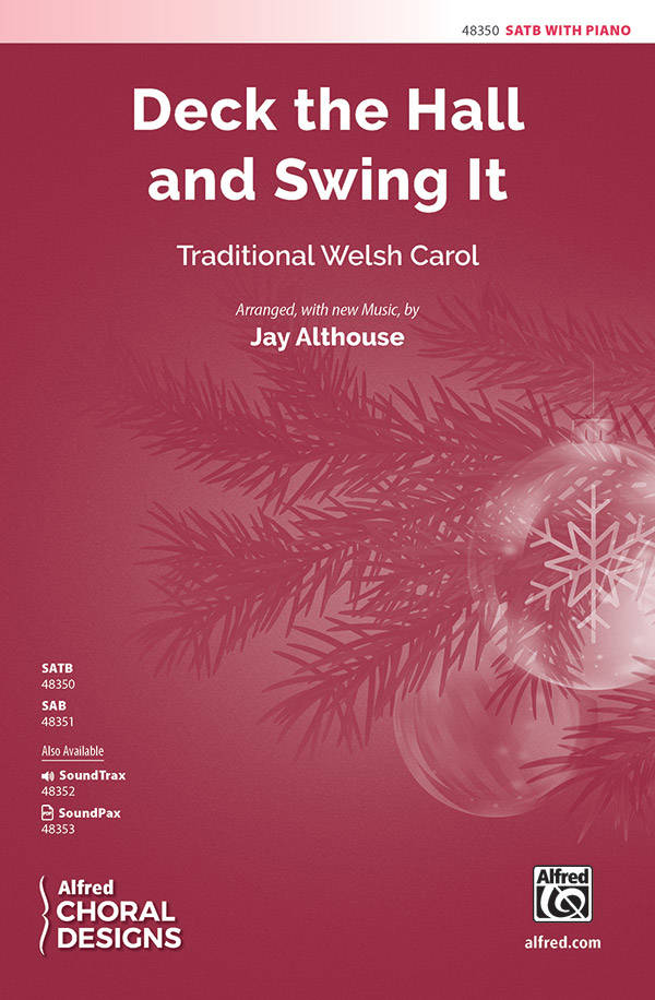 Deck the Hall and Swing It - Welsh/Althouse - SATB