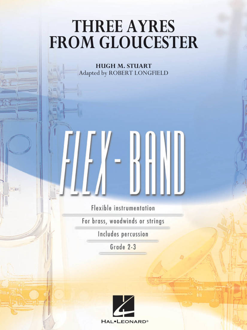 Three Ayres from Gloucester - Stuart/Longfield - Concert Band (Flex-Band) - Gr. 2-3