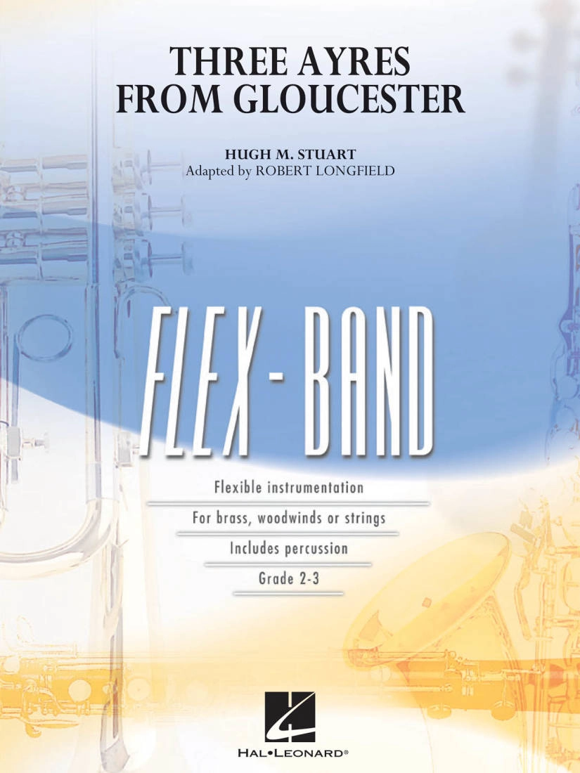 Three Ayres from Gloucester - Stuart/Longfield - Concert Band (Flex-Band) - Gr. 2-3