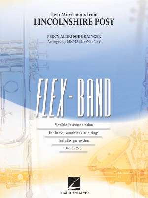 Hal Leonard - Two Movements from Lincolnshire Posy - Grainger/Sweeney - Concert Band (Flex-Band) - Gr. 3