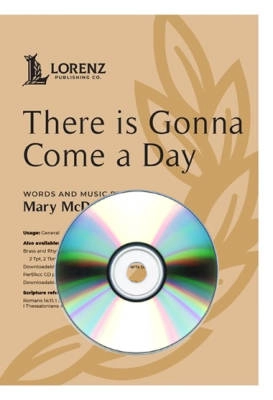 The Lorenz Corporation - There is Gonna Come a Day - McDonald/Shackley - P/A CD plus Split-track