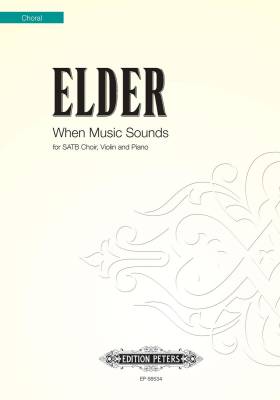 C.F. Peters Corporation - When Music Sounds - Mare/Elder - SATB/Violon Obbligato