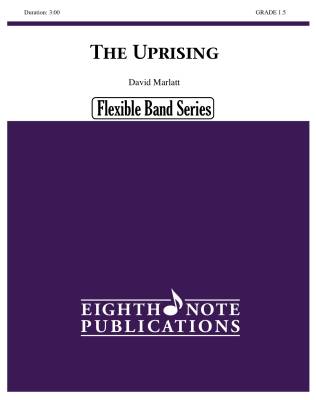 Eighth Note Publications - The Uprising - Marlatt - Concert Band (Flex) - Gr. 1.5