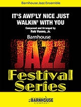 C.L. Barnhouse - Its Awfly Nice Just Walkin With You - Vuono - Jazz Ensemble - Gr. 3