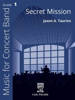 Carl Fischer - Secret Mission - Taurins - Concert Band - Gr. 1