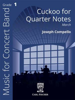 Cuckoo for Quarter Notes (March) - Compello - Concert Band - Gr. 1
