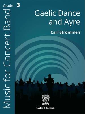 Carl Fischer - Gaelic Dance and Ayre - Strommen - Concert Band - Gr. 3