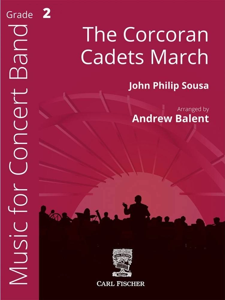 The Corcoran Cadets March - Sousa/Balent - Orchestre d\'harmonie - Niveau 2