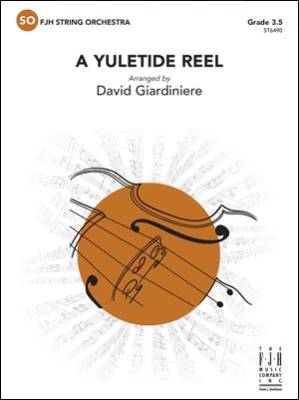 A Yuletide Reel - Giardiniere - String Orchestra - Gr. 3.5