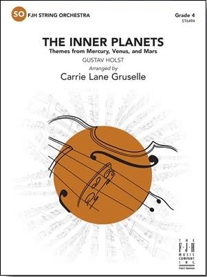 The Inner Planets (Themes from Mercury, Venus and Mars) - Holst/Gruselle - String Orchestra - Gr. 4