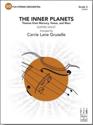 FJH Music Company - The Inner Planets (Themes from Mercury, Venus and Mars) - Holst/Gruselle - String Orchestra - Gr. 4