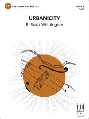 FJH Music Company - Urbanicity - Whittington - String Orchestra - Gr. 3