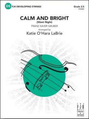 FJH Music Company - Calm and Bright (Silent Night) - Gruber/LaBrie - String Orchestra - Gr. 2.5
