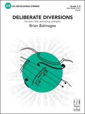 Deliberate Diversions - Balmages - Solo Violin/String Orchestra - Gr. 2.5