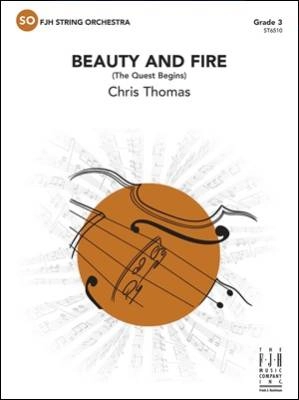 FJH Music Company - Beauty and Fire (The Quest Begins) - Thomas - String Orchestra - Gr. 3