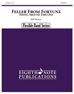 Eighth Note Publications - Feller From Fortune (Swing Around This One) - Thomas - Concert Band (Flex) - Gr. 3