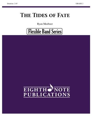Eighth Note Publications - The Tides of Fate - Meeboer - Concert Band (Flex) - Gr. 2