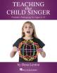 Hal Leonard - Teaching the Child Singer: Pediatric Pedagogy for Ages 5-13 - Lentini - Book