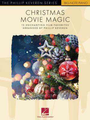 Hal Leonard - Christmas Movie Magic: 15 Enchanting Film Favorites - Keveren - Big Note Piano - Book