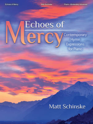 The Lorenz Corporation - Echoes of Mercy: Contemporary Hymn Expressions for Piano - Schinske - Piano - Livre