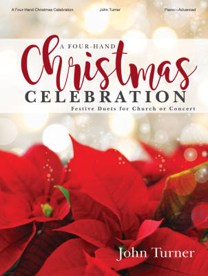 The Lorenz Corporation - A Four-Hand Christmas Celebration: Festive Duets for Church or Concert - Turner - Piano Duets (1 Piano, 4 Hands) - Book