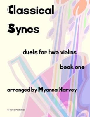 Classical Syncs: Duets for Two Violins, Book One - Harvey - Violin Duet - Book