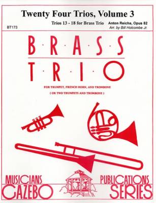 Musicians Publications - Twenty Four Trios, Volume 3 (Trios 13-18 for Brass Trio) - Reicha/Holcombe Jr. - Brass Trio