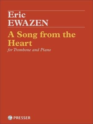 Theodore Presser - A Song From The Heart - Ewazen - Trombone/Piano - Book