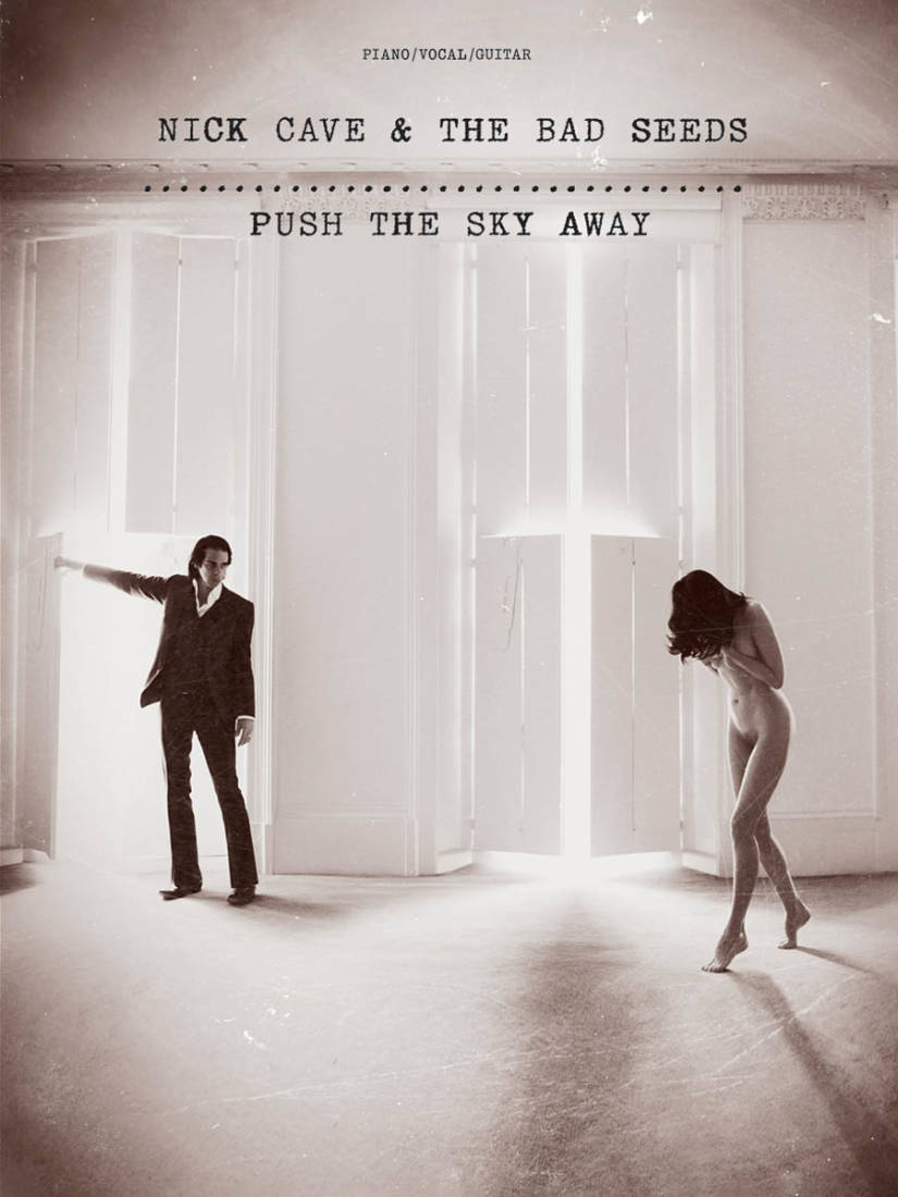 Nick Cave & the Bad Seeds: Push the Sky Away - Piano/Vocal/Guitar - Book