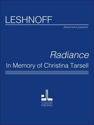 Theodore Presser - Radiance: In Memory of Christina Tarsell - Leshnoff - Piano Quintet