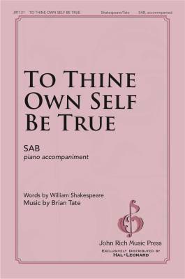 Hal Leonard - To Thine Own Self Be True - Shakespeare/Tate - SAB