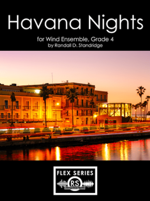 Randall Standridge - Havana Nights  - Standridge - Concert Band  (Flex) - Gr. 4