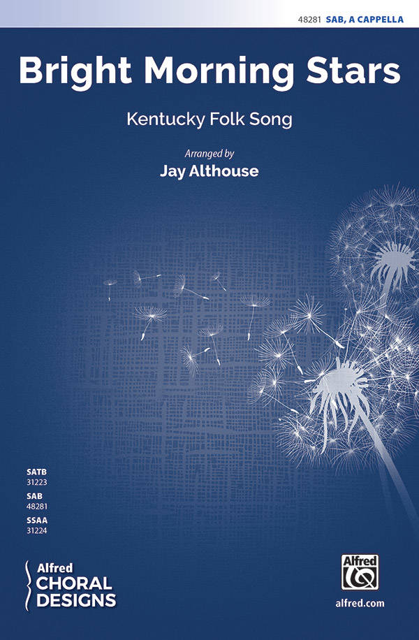 Bright Morning Stars - Kentucky Folk Song/Althouse - SAB