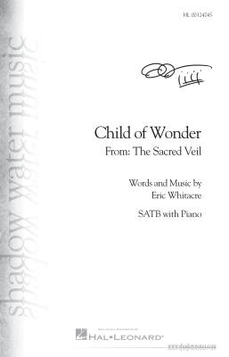 Child Of Wonder (from: The Sacred Veil) - Silvestri/Whitacre - SATB