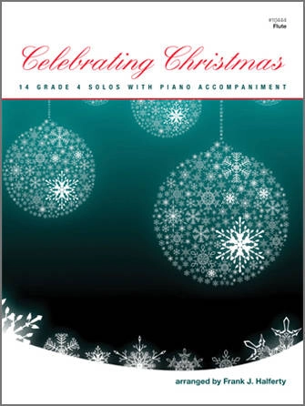 Celebrating Christmas (14 Grade 4 Solos With Piano Accompaniment) - Halferty - Flute - Book