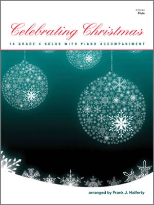 Kendor Music Inc. - Celebrating Christmas (14 Grade 4 Solos With Piano Accompaniment) - Halferty - Flute - Book